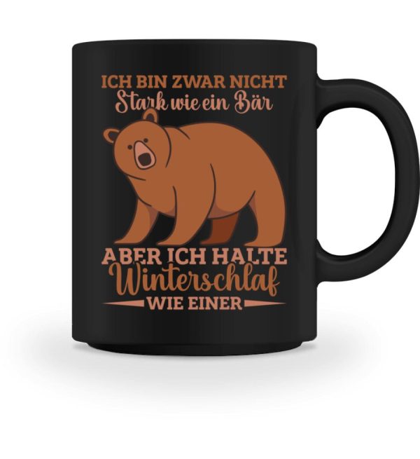 Ich halte Winterschlaf wie ein Bär  - Tasse Jetzt online – Bild 5