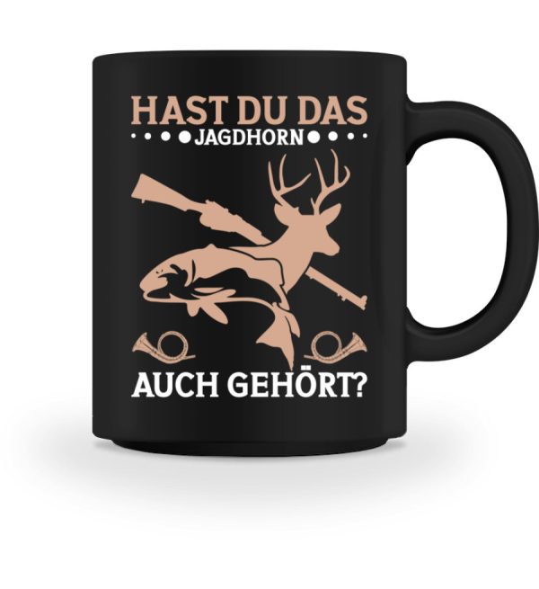 Hast du das Jagdhorn auch gehört  - Tasse Jetzt online – Bild 4
