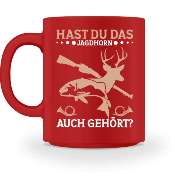 Hast du das Jagdhorn auch gehört  - Tasse Jetzt online – Bild 3