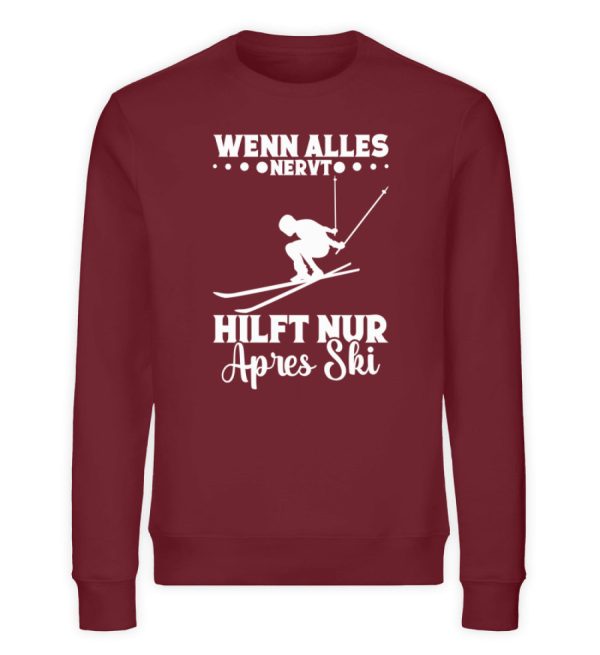 Wenn alles nervt hilft Apres Ski  - Unisex Bio Sweatshirt Online-Verkauf – Bild 3