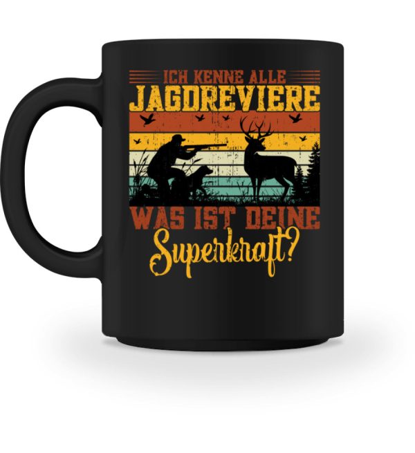 Ich kenne alle Jagdreviere  - Tasse Mode