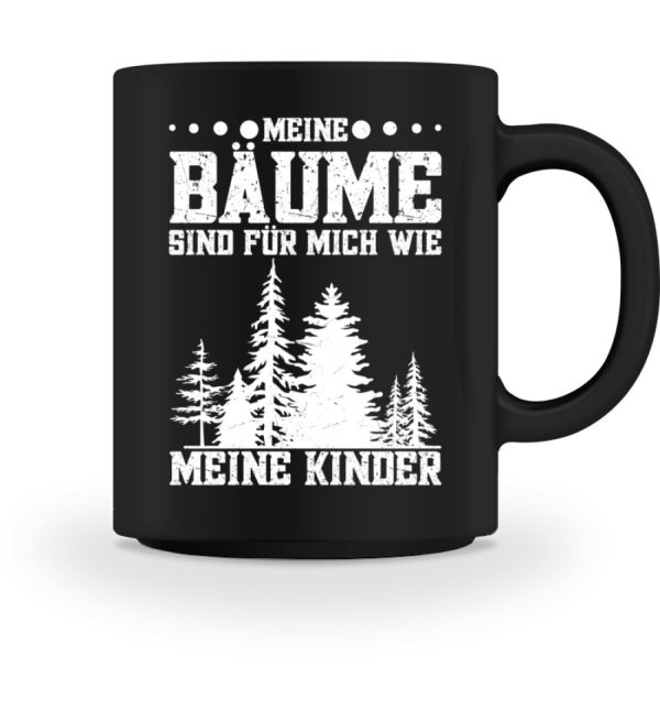 Meine Bäume sind für mich wie meine Kinder  - Tasse Verkauf – Bild 4