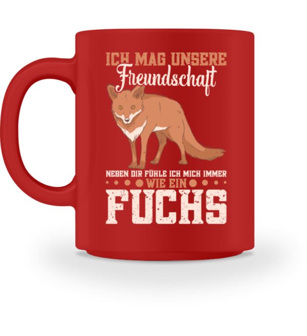Ich mag unsere Freundschaft fühle mich wie ein Fuchs  - Tasse Verkauf – Bild 3